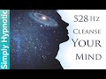 🎧 Cleanse Your Mind | Release Unwanted Thoughts and Behaviors | Simply Hypnotic