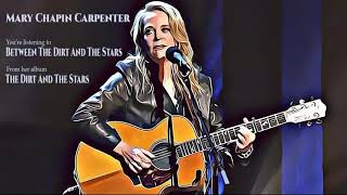 Mary Chapin Carpenter - Between The Dirt And The Stars