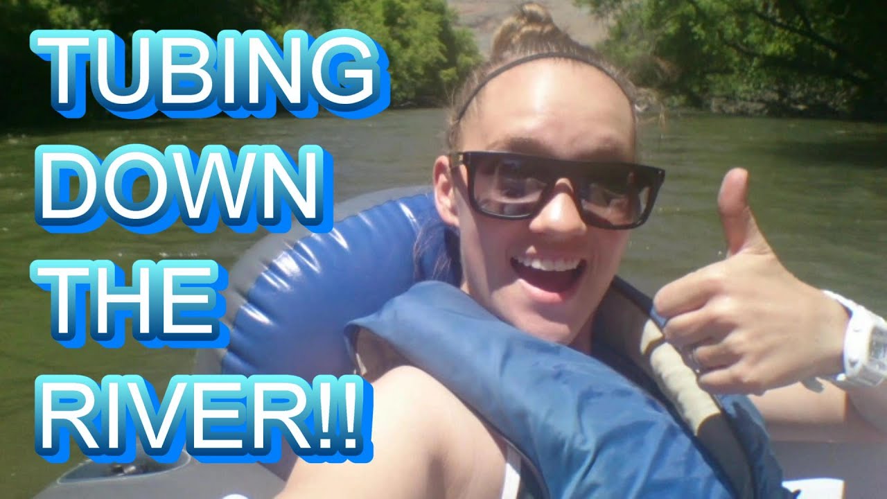 TUBING DOWN THE RIVER....... My BUTT HURTS! YouTube
