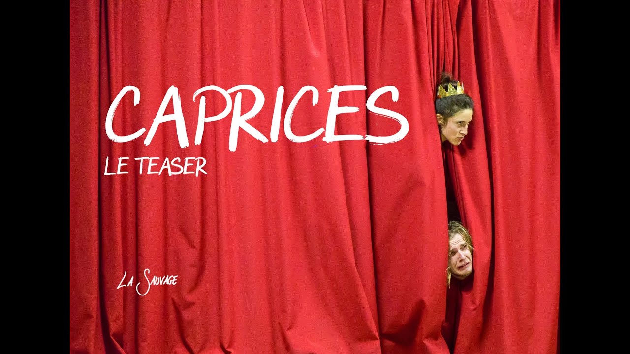 Teaser vidéo de Caprices (spectacle tout terrain - Cie La Sauvage)