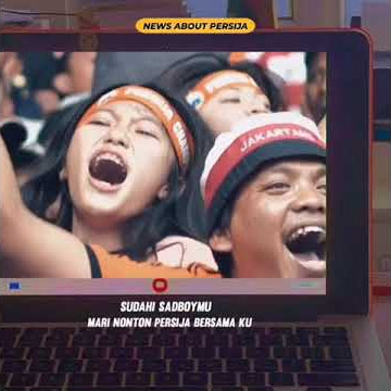 Story wa 30 PERSIJA | Sudahi SADBOYMU, Mari Nonton Persija BersamaKu