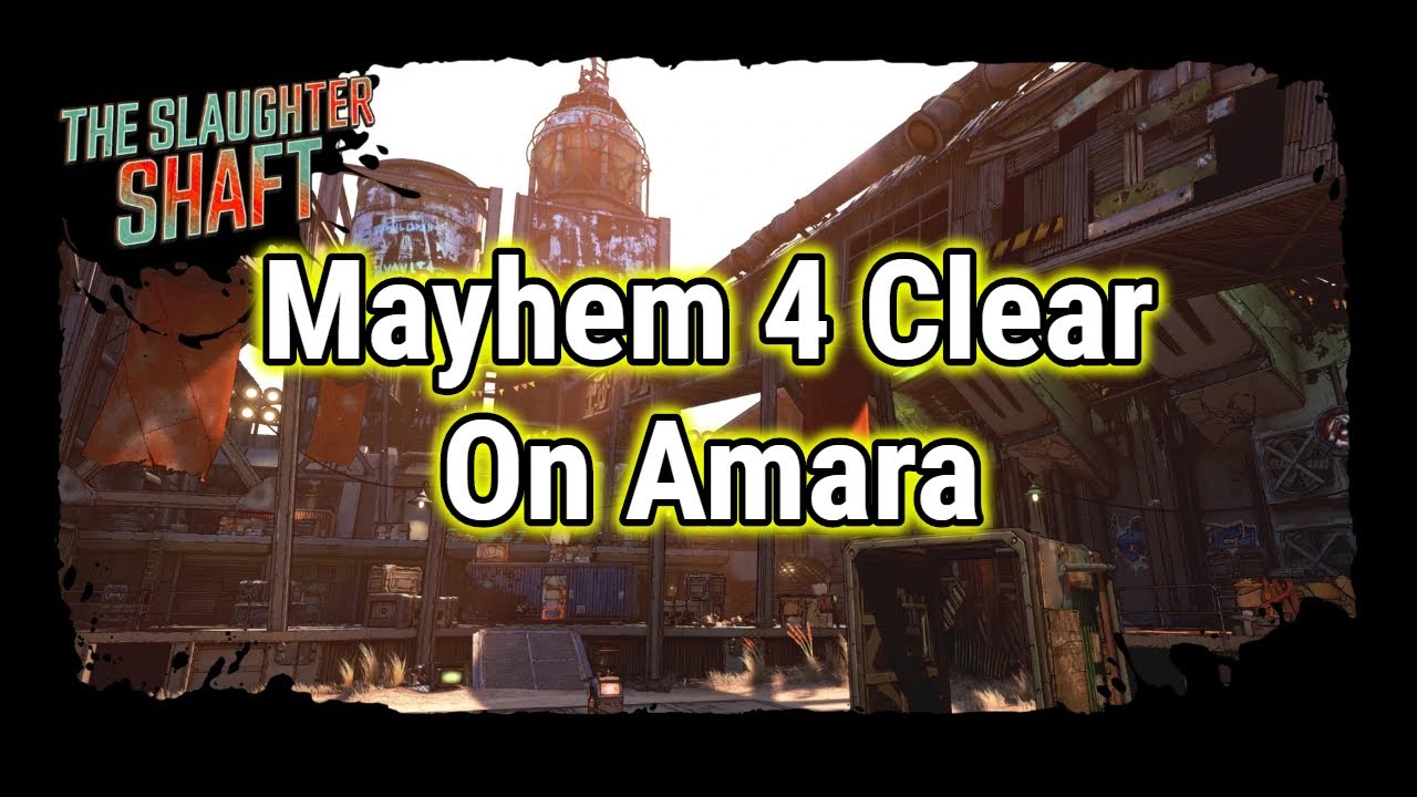 Mayhem 4 Solo Slaughter Shaft On Amara | Borderlands 3