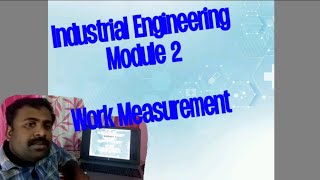 Work Measurements Industrial Engineering Module 2