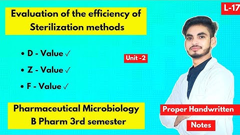 L-17। U-2। Evaluation of the efficiency of sterilization methods। Microbiology B Pharm 3rd semester।