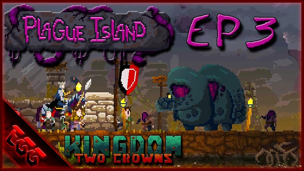 Plague Island Ep3 Kingdom Two Crowns Days 1522 YouTube