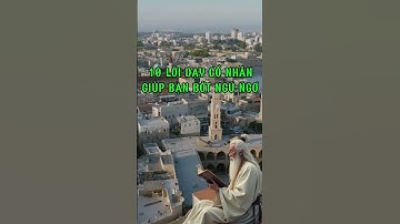 10 LỜI DẠY CỔ NHÂN GIÚP BẠN BỚT NGU NGƠ #triếtlýcuộcsống #trietlysong #baihoccuocsong