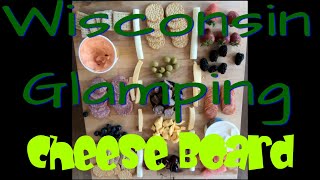 Wisconsin Glamping Cheese Board