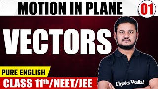 MOTION IN PLANE 01 | Vectors | Physics | Pure English | Class 11th/NEET/JEE screenshot 2