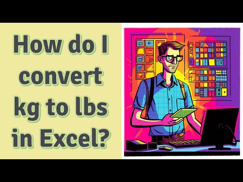 Video: Come posso convertire libbre in chilogrammi in Excel?