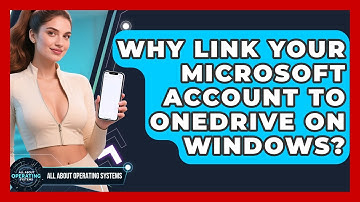 Why Link Your Microsoft Account To OneDrive On Windows? - All About Operating Systems