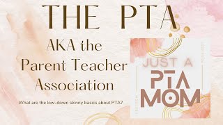 The PTA aka the Parent Teacher Association Basics   The Low Down Skinny