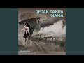 Jejak Tanpa Nama (Acoustic)