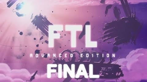 FTL Advanced Edition Final | The Final Boss