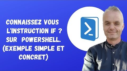 Powershell : Connaissez vous  l