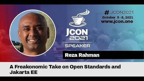 JCON 2021 - A Freakonomic Take on Open Standards and Jakarta EE | Reza Rahman