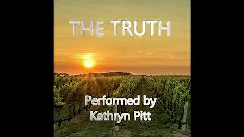 The Truth (Performed by Kathryn Pitt)