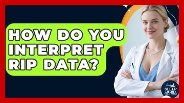How Do You Interpret RIP Data? - Sleep Apnea Support Network