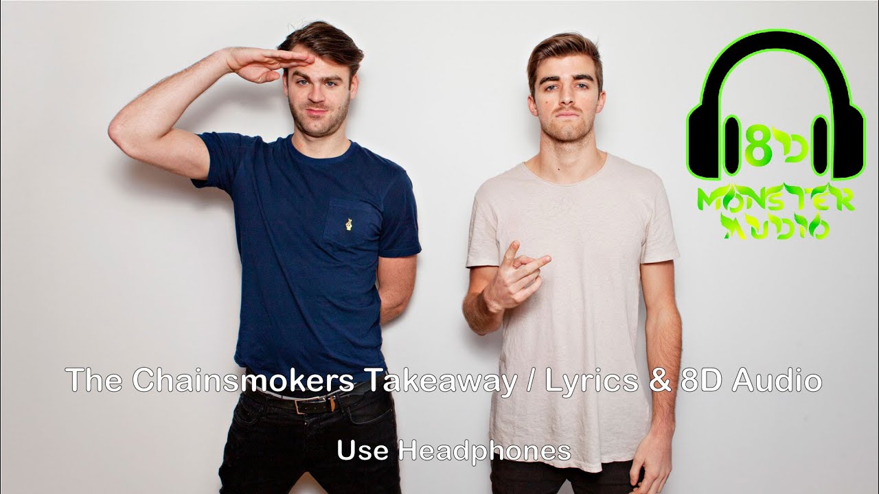 The Chainsmokers Takeaway / Lyrics & 8D Audio YouTube