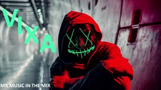⏩ ⏩   VIXA  ⏪ ⏪  ☢️  Mr Music In The Mix ☢️