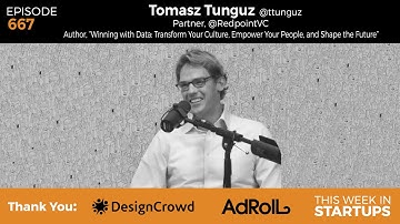 E667: Tomasz Tunguz, Redpoint VC & "Winning with Data," use data to transform, startup advice & more