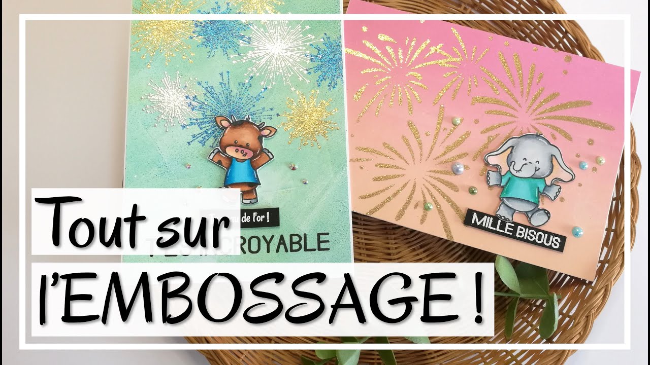 TOUT SUR L'EMBOSSAGE A CHAUD ! Les bases et les trucs et astuces ! Tuto Carterie - DIY Scrapbooking