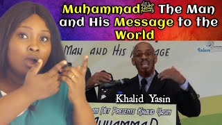 Prophet Muhammadﷺ The Man and His Message to the World - Khalid Yasin (Very Powerful)