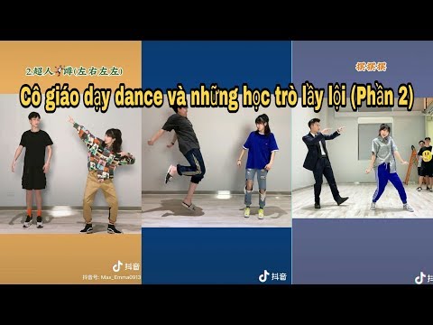 Video 《Tiktok Trung Quốc》Khi bạn dạy nhảy nhiệt tình nhưng... - YouTube