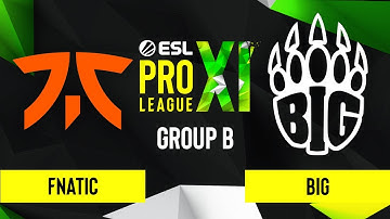 CS:GO - Fnatic vs. BIG [Inferno] Map 1 - ESL Pro League Season 11 - Group B