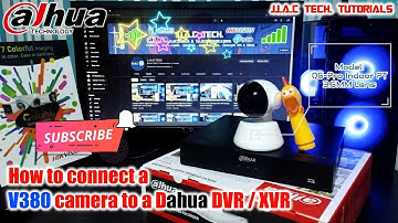 How to connect a V380 camera to a Dahua DVR / XVR