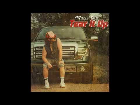 Willie Tate | Tear It Up | Official Audio