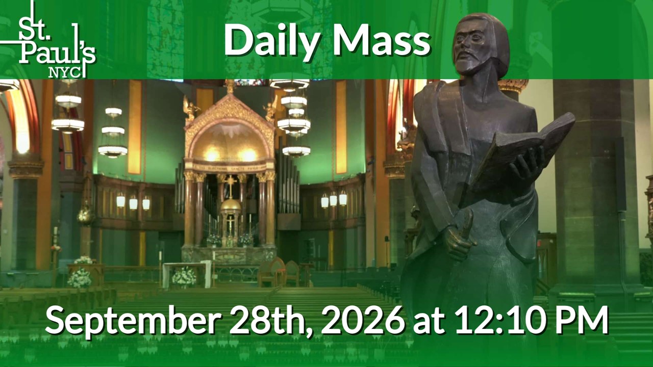 Daily Mass - September 28th, 2026 at 12:10 PM