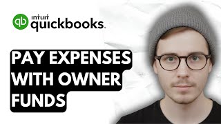 How To Pay Expenses With Owner Funds In QuickBooks Online [2025 Guide]