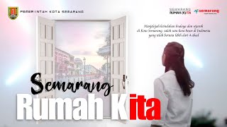 SEMARANG RUMAH KITA