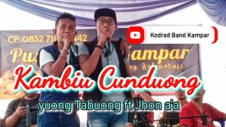 KAMBIU CUNDUONG - YUONG TABUONG ft JHON A'A