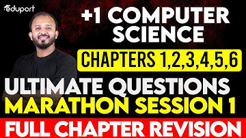 Plus One Computer Science Public Exam | Chapters 1,2,3,4,5,6 | Eduport Plus One