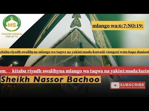 KITABU RIYADH SWALIHYNA MLANGO 6 7 MADA JEE KUNA ULAZIMA KUWATII VIONGOZI SH NASSOR BACHU NO 19