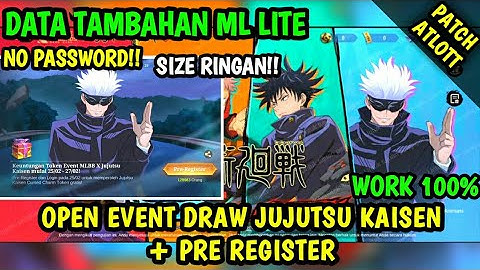 Data Open Draw Event Jujutsu Kaisen Patch Arlott | Data ml lite | Cara mengatasi Lag