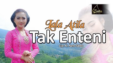 Lala Atila - Tak Enteni (Official Music Video)