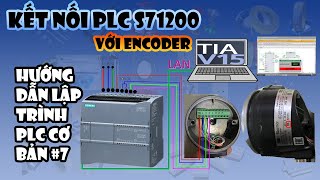 Lập Trình PLC Cơ Bản #7 : Kết Nối PLC SIEMENS S7-1200 Với Encoder Để Thực Hiện Cân  | TKNET