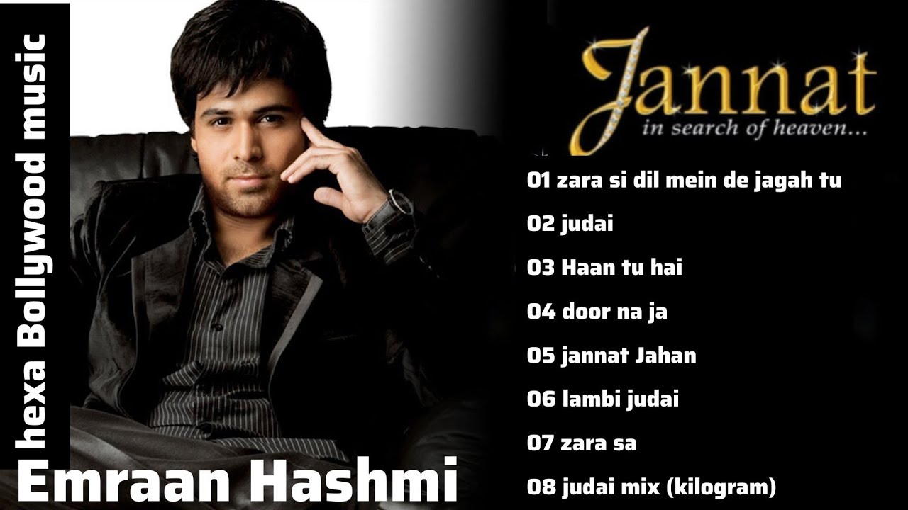 Emraan Hashmi movie songs jannat movie all songs in hindikk songEmraan Hashmi songs