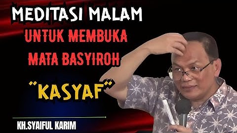 Meditasi malam untuk membuka mata basyiroh ,kasyaf 💥KH syaiful karim #tauhid #shorts #hakikat 