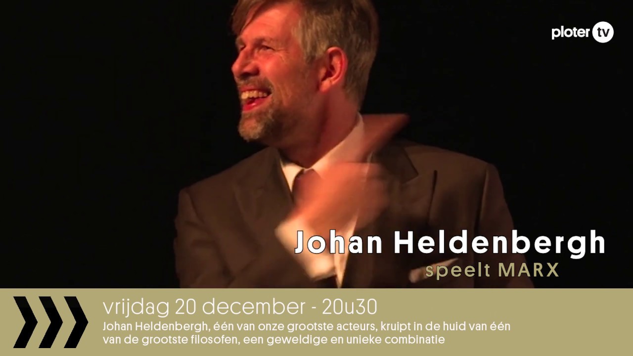Johan Heldenbergh speelt MARX