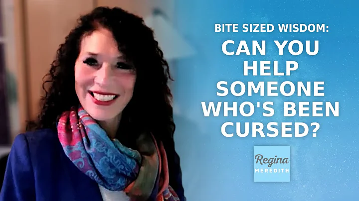 Can You Help Someone Who's Been Cursed? | Regina's...