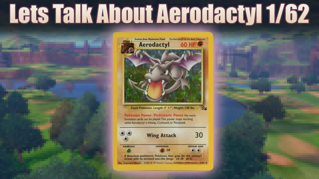 Fossil Aerodactyl and it's Various Printings 