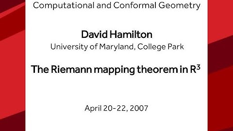 The Riemann mapping theorem in R^3 - David Hamilton