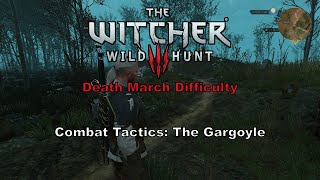 Witcher 3 Combat Tactics: The Gargoyle