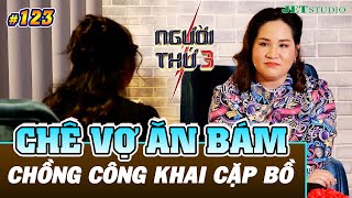 NGƯỜI THỨ 3 - TẬP 123 [FULL]: Chê vợ "ăn bám", chồng công khai ngoại tình, tát vợ trước mặt tiểu tam