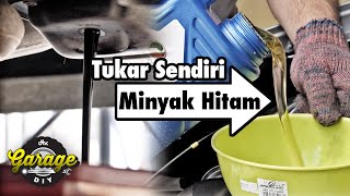 Tukar MINYAK HITAM MYVI Sendiri. JIMAT & MUDAH | Garage DIY