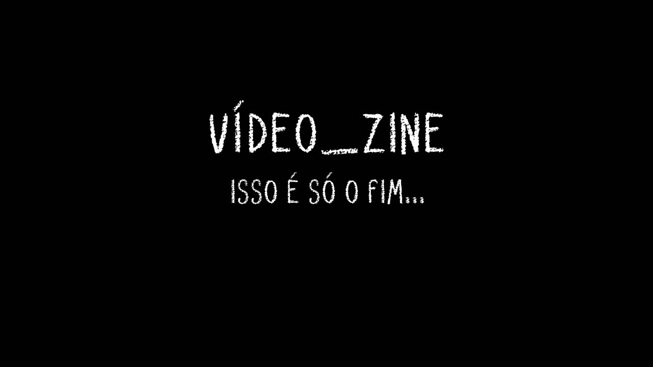 VÍDEO_ZINE: O Fim do Vídeo_Zine como o Conhecemos... + HQ EDITORA KIMERA!