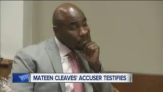 Cleaves accuser testifies in court